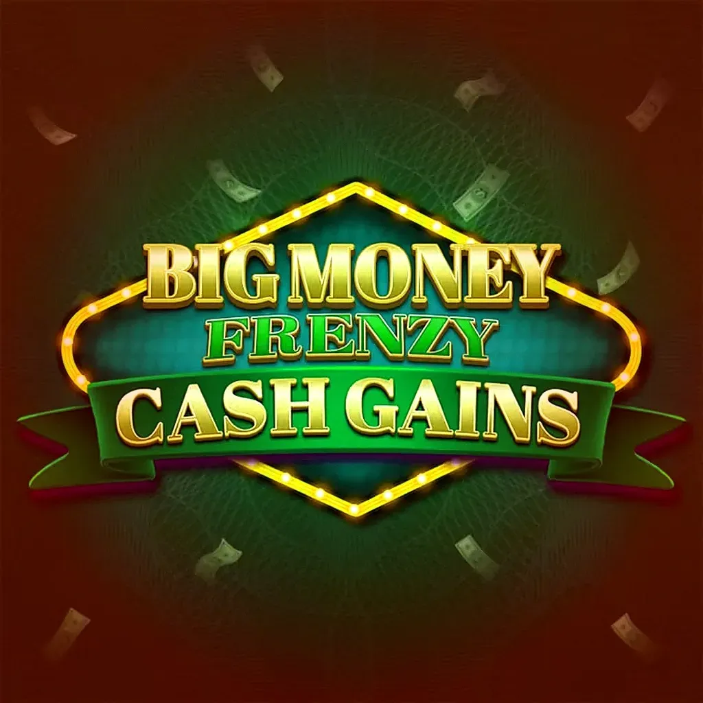 Big Money Frenzy Cash Gains
